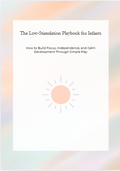 The Low-Stimulation Playbook for Infants
