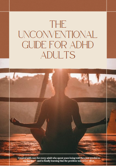 The Unconventional Guide for Adhd Adults